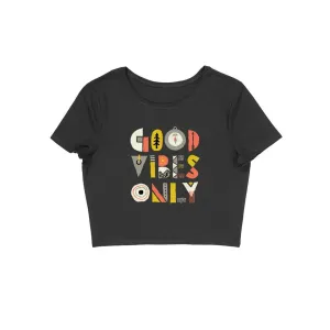 Good Vibes Only Crop Top - CT00017