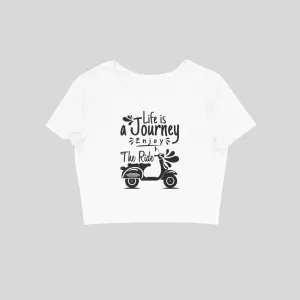 Life Is A Journey Crop Top